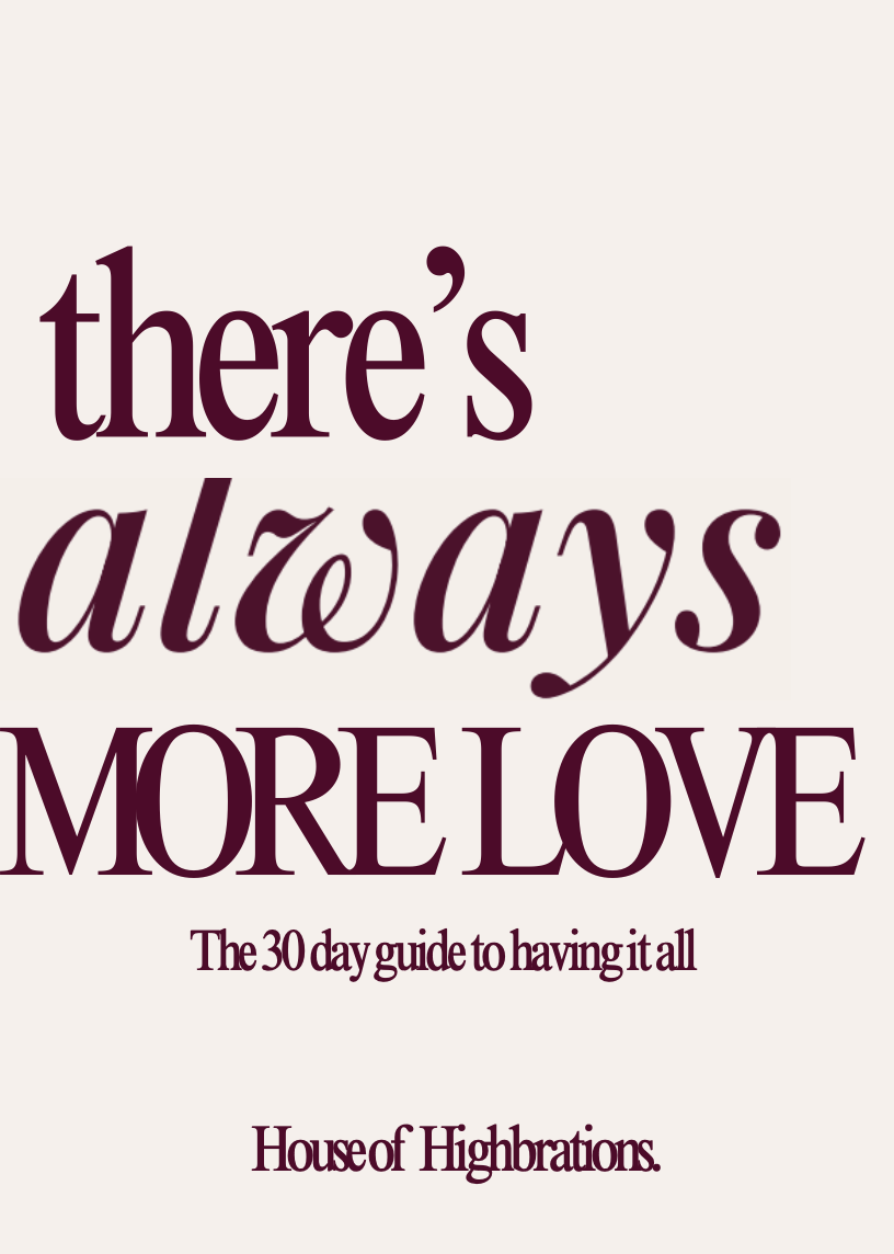 There's Always More Love — the 30 day guide to having it all, ebook cover